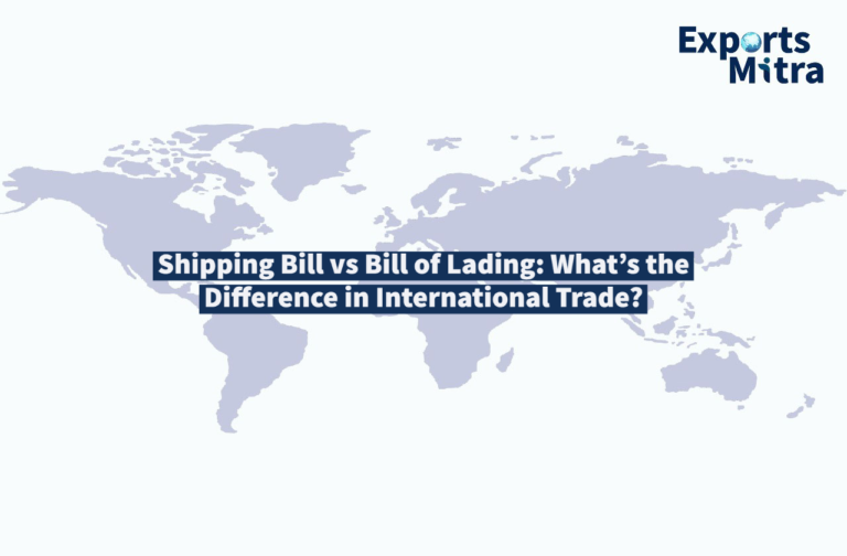 Shipping Bill vs Bill of Lading: What’s the Difference in International Trade?