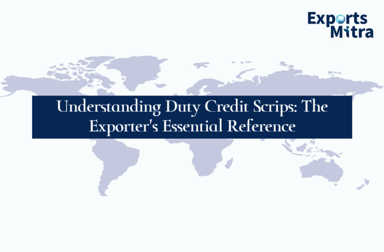 Understanding Duty Credit Scrips: The Exporter’s Essential Reference